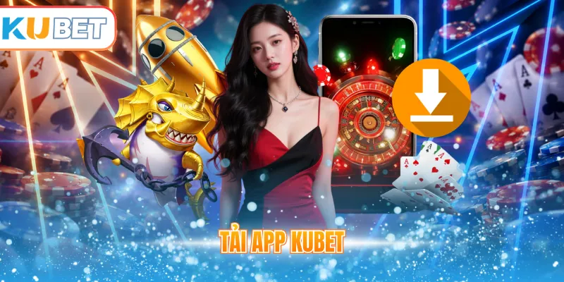 tải app kubet